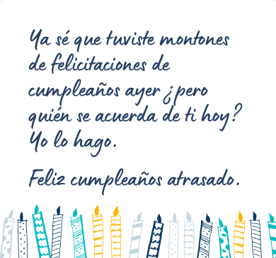 Mensaje de cumpleaños atrasado para una amiga