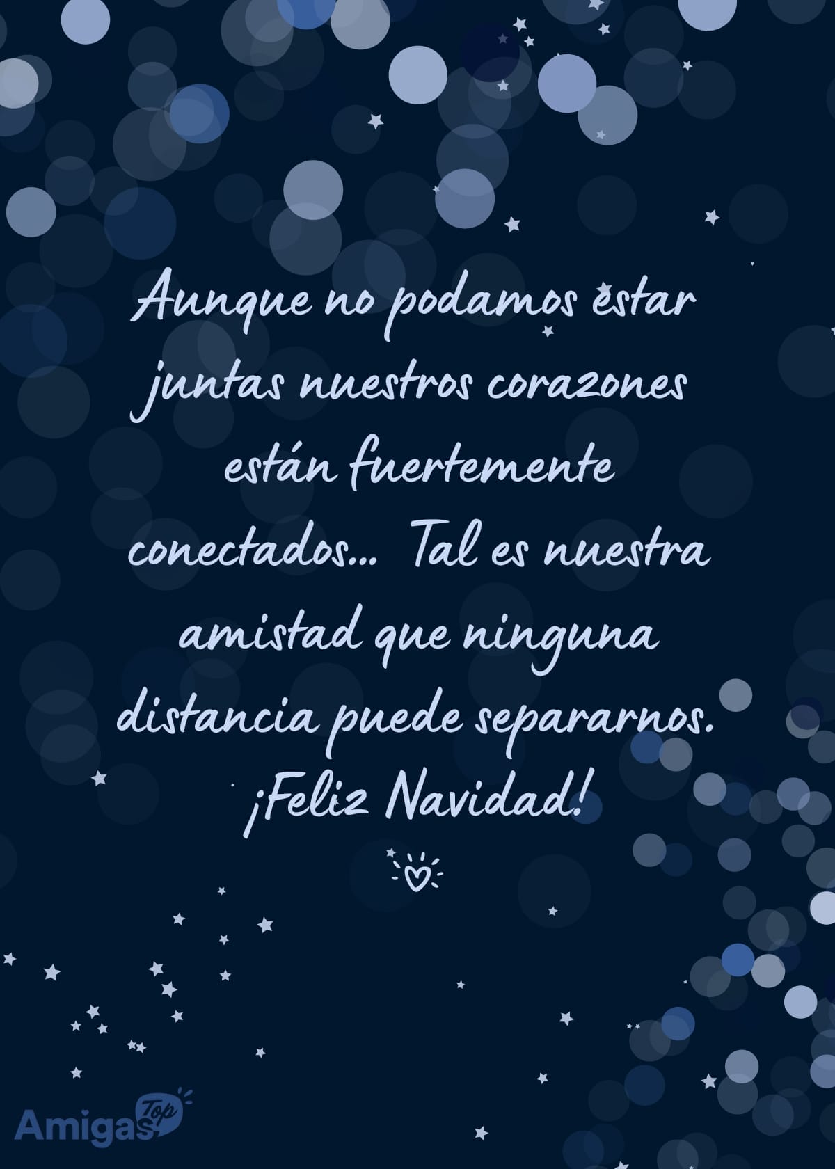 Aunque no podamos estar juntas nuestros corazones están fuertemente conectados... Tal es nuestra amistad que ninguna distancia puede separarnos. ¡Feliz Navidad!