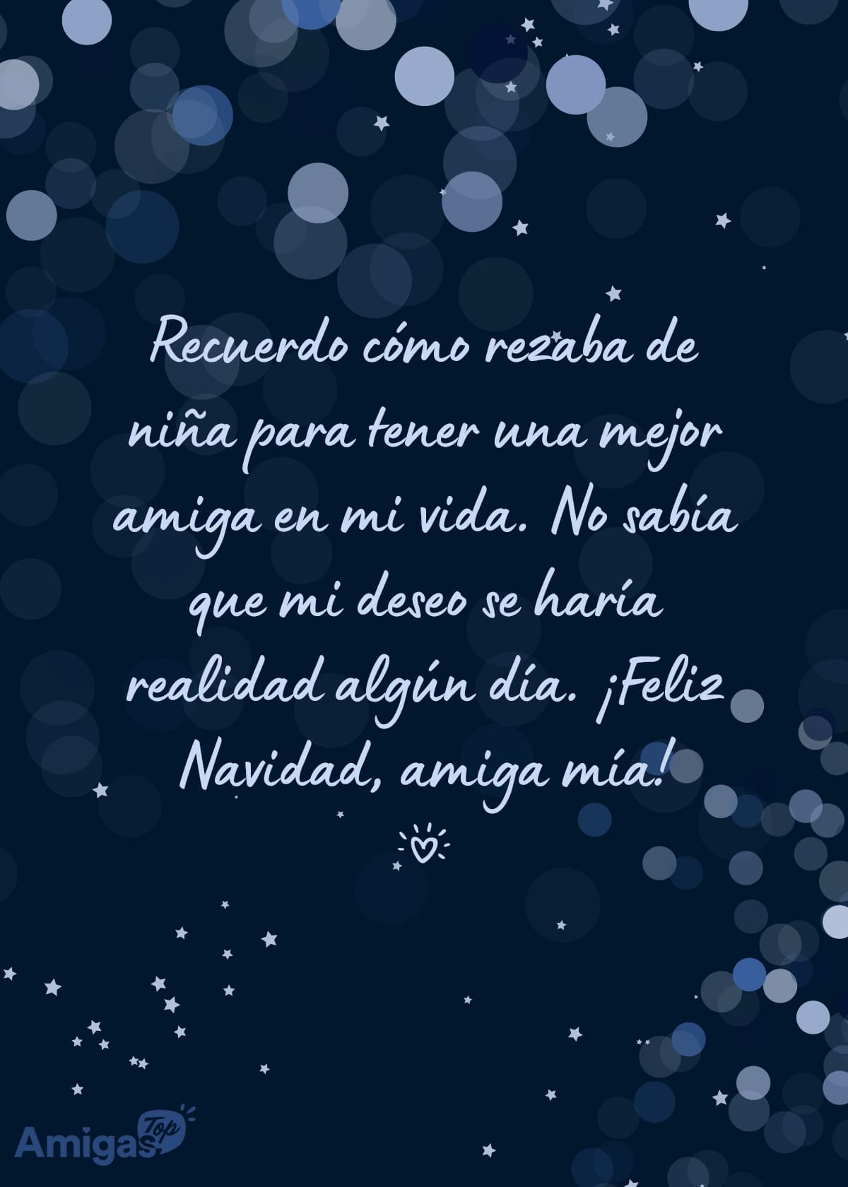 Recuerdo cómo rezaba de niña para tener una mejor amiga en mi vida. No sabía que mi deseo se haría realidad algún día. ¡Feliz Navidad, amiga mía!