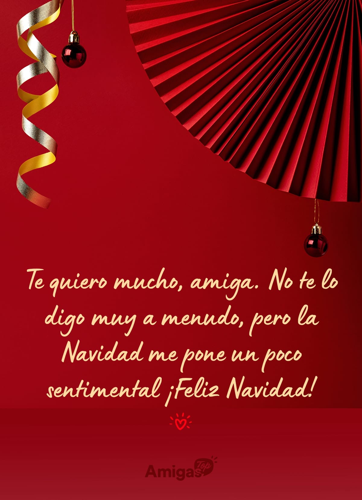 Te quiero mucho, amiga. No te lo digo muy a menudo, pero la Navidad me pone un poco sentimental ¡Feliz Navidad!