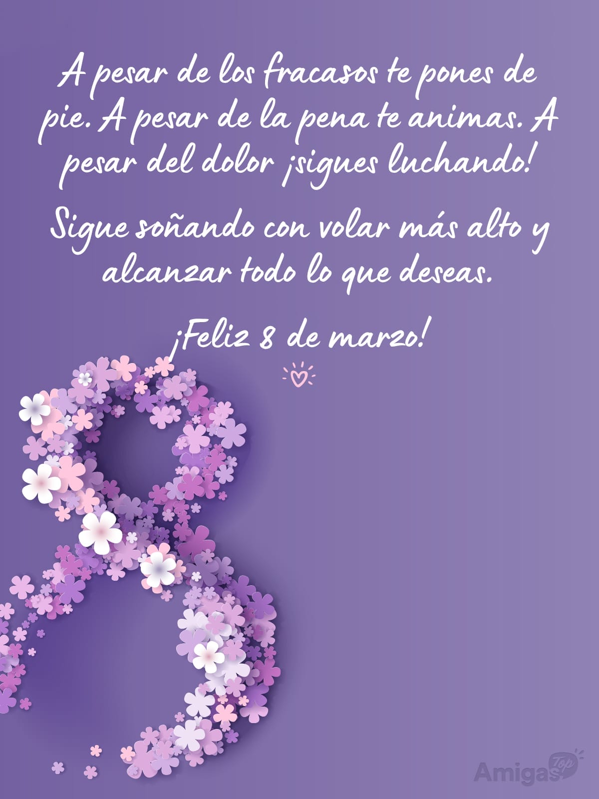 Frases y mensajes para compartir el Día de la Mujer: A pesar de los fracasos te pones de pie. A pesar de la pena te animas. A pesar del dolor ¡sigues luchando!
Sigue soñando con volar más alto y alcanzar todo lo que deseas. ¡Feliz 8 de marzo!